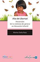 ALAS DE LIBERTAD, PREVENCIÓN DE LA VIOLENGIA DE GÉNERO EN EDUCACIÓN INFANTIL | 9788467607925 | DOÑA POZO, MARINA | Galatea Llibres | Llibreria online de Reus, Tarragona | Comprar llibres en català i castellà online