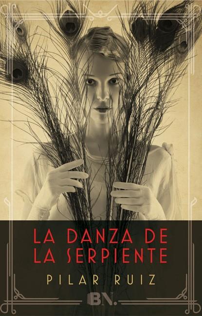 LA DANZA DE LA SERPIENTE | 9788466658744 | RUIZ, PILAR | Galatea Llibres | Llibreria online de Reus, Tarragona | Comprar llibres en català i castellà online