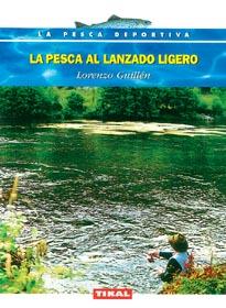 PESCA AL LANZADO LIGERO, LA | 9788430592159 | GUILLEN, LORENZO | Galatea Llibres | Librería online de Reus, Tarragona | Comprar libros en catalán y castellano online