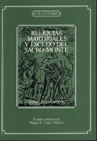 RELIQUIAS MARTIRIALES Y ESCUDO DEL SACRO-MONTE | 9788433820563 | ROYO CAMPOS, ZOTICO | Galatea Llibres | Llibreria online de Reus, Tarragona | Comprar llibres en català i castellà online