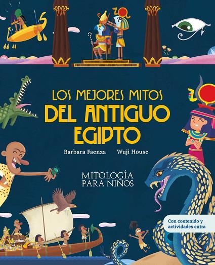 LOS MEJORES MITOS DEL ANTIGUO EGIPTO | 9788413614052 | FAENZA, BARBARA | Galatea Llibres | Librería online de Reus, Tarragona | Comprar libros en catalán y castellano online