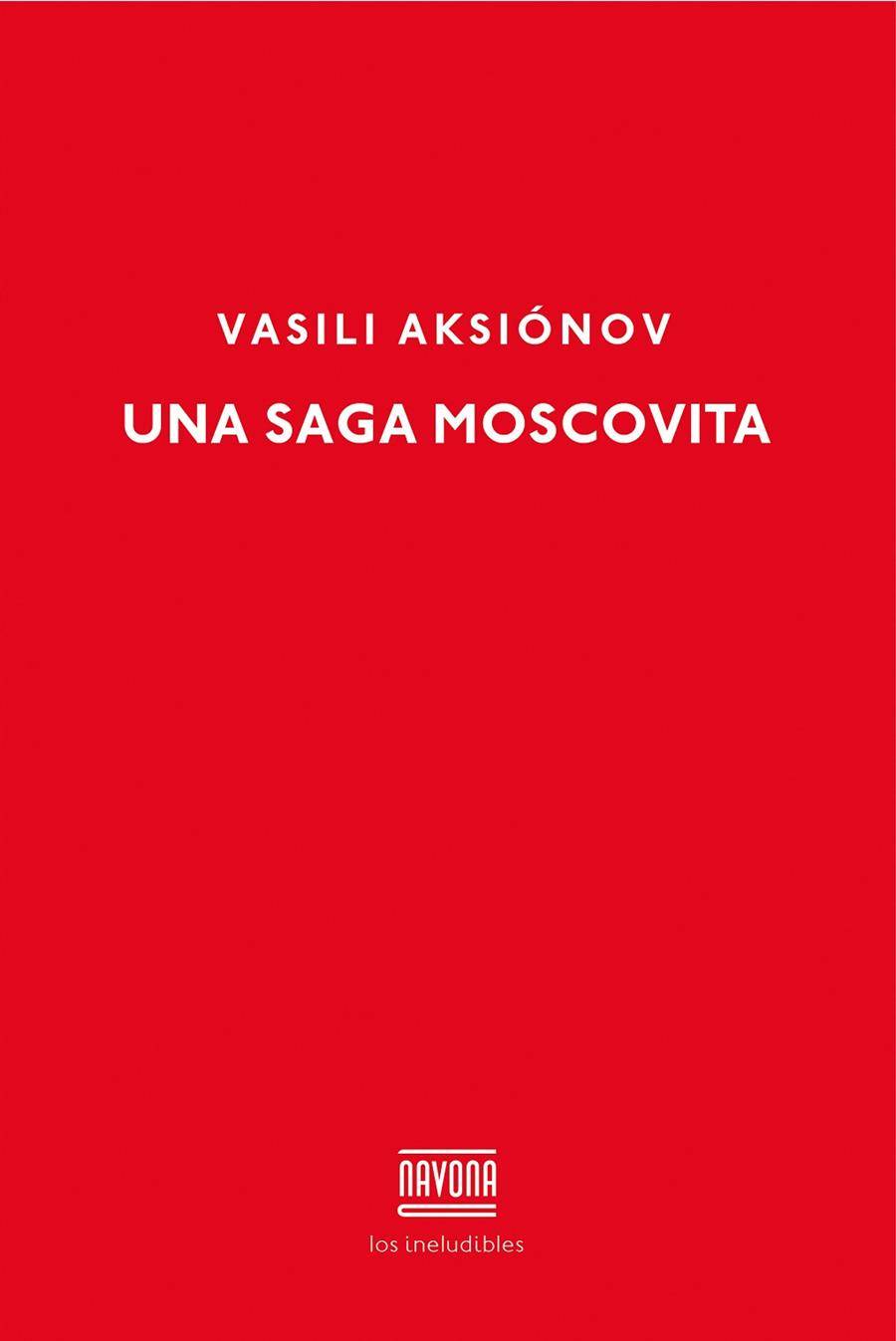 UNA SAGA MOSCOVITA | 9788416259311 | AKSIONOV, VASILI | Galatea Llibres | Librería online de Reus, Tarragona | Comprar libros en catalán y castellano online