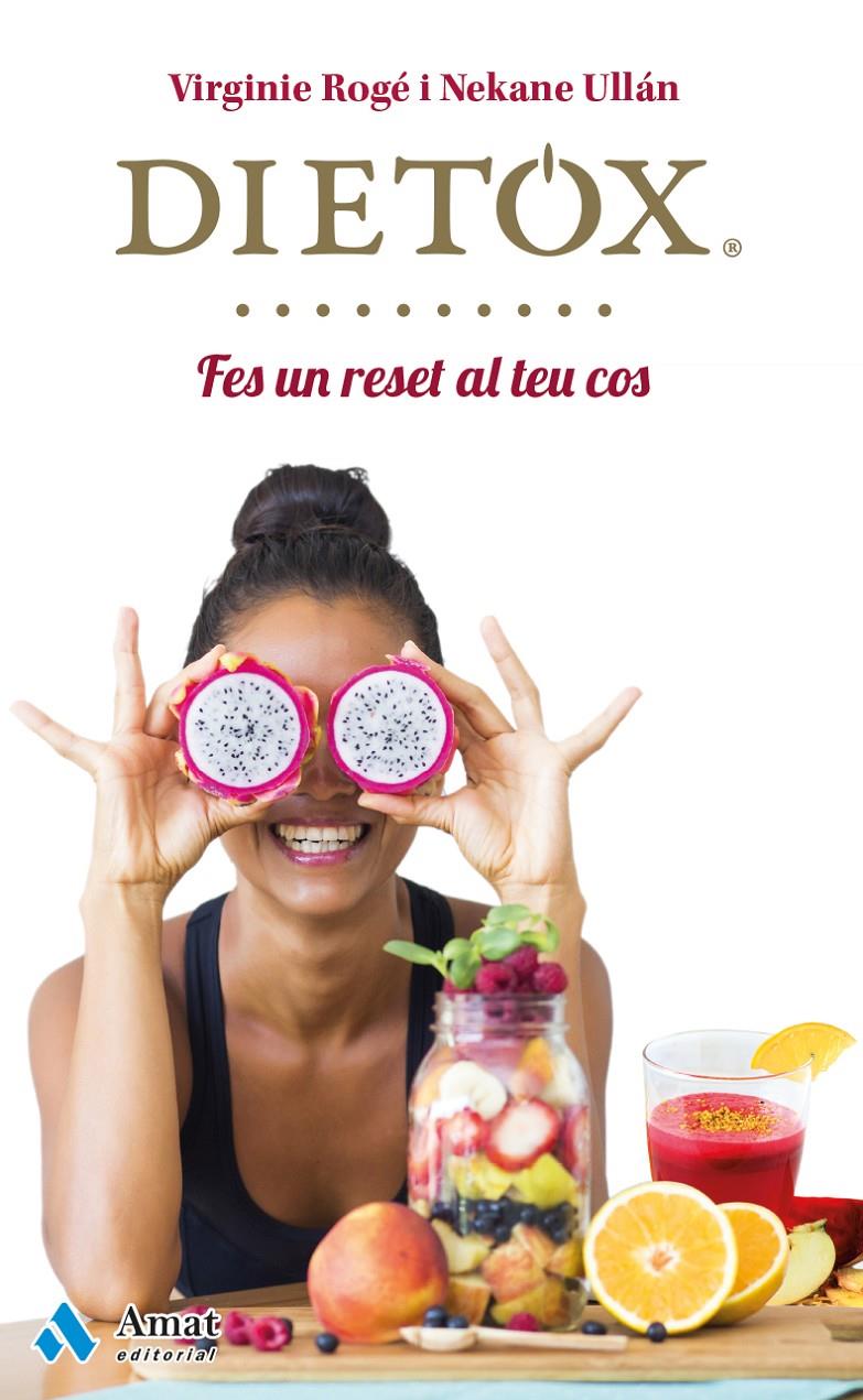 DIETOX -CATALÀ- | 9788497358453 | ROGÉ ROCHE, VIRGINIE/ULLÁN ECEIZA, NEKANE | Galatea Llibres | Llibreria online de Reus, Tarragona | Comprar llibres en català i castellà online