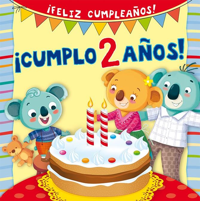 ¡CUMPLO 2 AÑOS! (FELIZ CUMPLEAÑOS) | 9788416117604 | Galatea Llibres | Llibreria online de Reus, Tarragona | Comprar llibres en català i castellà online