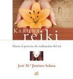 KARUNA REIKI | 9788484452225 | JIMÉNEZ SOLANA, JOSÉ MARÍA | Galatea Llibres | Llibreria online de Reus, Tarragona | Comprar llibres en català i castellà online