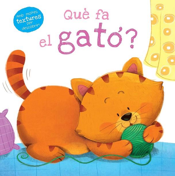 QUÈ FA EL GATÓ | 9788491679325 | AA.VV | Galatea Llibres | Llibreria online de Reus, Tarragona | Comprar llibres en català i castellà online