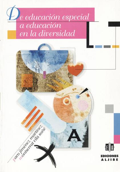 DE EDUCACION ESPECIAL A EDUCACION EN LA DIVERSIDAD | 9788495212139 | JIMENEZ MARTINEZ, PACO | Galatea Llibres | Llibreria online de Reus, Tarragona | Comprar llibres en català i castellà online