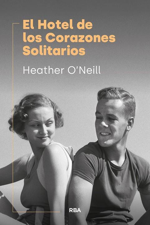 EL HOTEL DE LOS CORAZONES SOLITARIOS | 9788411327695 | O'NEILL, HEATHER | Galatea Llibres | Llibreria online de Reus, Tarragona | Comprar llibres en català i castellà online