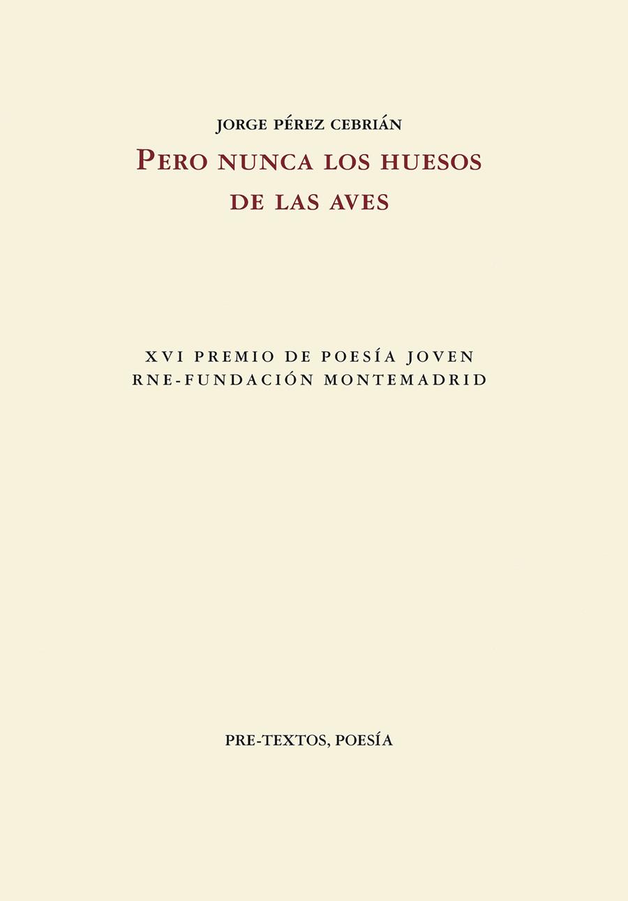 PERO NUNCA LOS HUESOS DE LAS AVES | 9788410309043 | PÉREZ CEBRIÁN, JORGE | Galatea Llibres | Llibreria online de Reus, Tarragona | Comprar llibres en català i castellà online