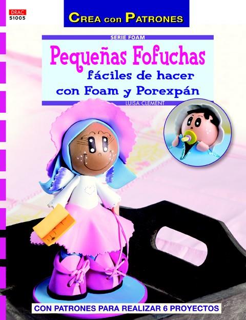 PEQUEÑAS FOFUCHAS FÁCILES DE HACER CON FOAM Y POREXPÁN | 9788498743449 | CLEMENT, LUISA | Galatea Llibres | Llibreria online de Reus, Tarragona | Comprar llibres en català i castellà online