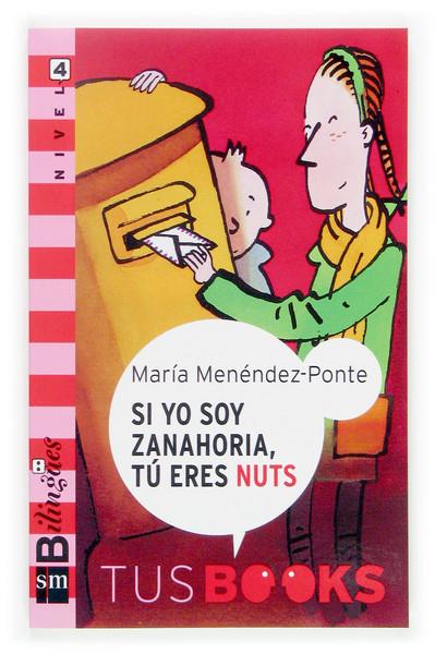 SI YO SOY ZANAHORIA, TU ERES NUTS | 9788467509045 | MENENDEZ-PONTE, MARIA | Galatea Llibres | Llibreria online de Reus, Tarragona | Comprar llibres en català i castellà online