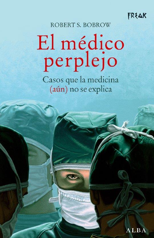 MEDICO PERPLEJO, EL | 9788484283645 | BOBROW, ROBERT | Galatea Llibres | Librería online de Reus, Tarragona | Comprar libros en catalán y castellano online