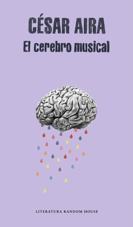 EL CEREBRO MUSICAL | 9788439730866 | AIRA, CÉSAR | Galatea Llibres | Llibreria online de Reus, Tarragona | Comprar llibres en català i castellà online