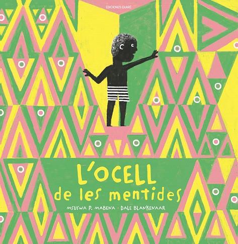 L'OCELL DE LES MENTIDES | 9788412811872 | MSUSWA P. MABENA | Galatea Llibres | Llibreria online de Reus, Tarragona | Comprar llibres en català i castellà online