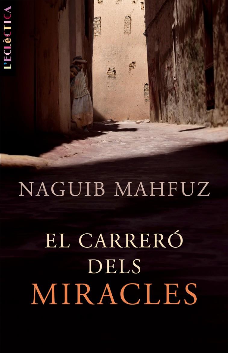 CARRERO DELS MIRACLES, EL | 9788498242102 | MAHFUZ, NAGUB | Galatea Llibres | Librería online de Reus, Tarragona | Comprar libros en catalán y castellano online