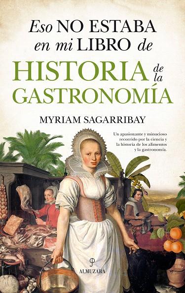 ESTO NO ESTABA EN MI LIBRO DE HISTORIA DE LA GASTRONOMIA | 9788417044961 | SAGARRIBAY, MYRIAM | Galatea Llibres | Llibreria online de Reus, Tarragona | Comprar llibres en català i castellà online