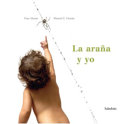 ARAÑA Y YO | 9788496388451 | ALONSO, FRAN | Galatea Llibres | Llibreria online de Reus, Tarragona | Comprar llibres en català i castellà online