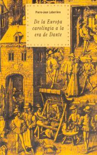 DE LA EUROPA CAROLINGIA A LA ERA DE DANTYE | 9788446007883 | LABARRIERE, PIERRE-JEAN | Galatea Llibres | Llibreria online de Reus, Tarragona | Comprar llibres en català i castellà online