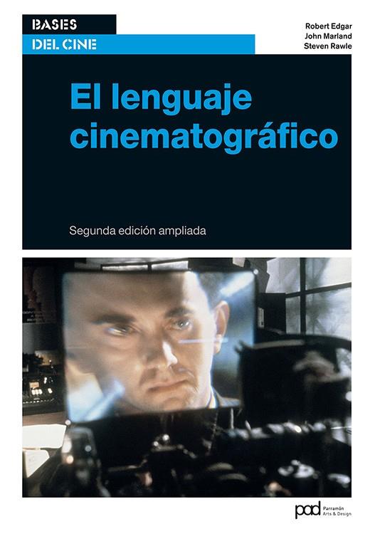 EL LENGUAJE CINEMATOGRÁFICO | 9788434210738 | EDGAR-HUNT, ROBERT/MARLAND, JOHN/RAWLE, STEVEN | Galatea Llibres | Llibreria online de Reus, Tarragona | Comprar llibres en català i castellà online