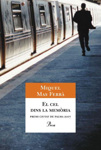 CEL DINS LA MEMORIA, EL | 9788484372387 | MAS, MIQUEL | Galatea Llibres | Llibreria online de Reus, Tarragona | Comprar llibres en català i castellà online