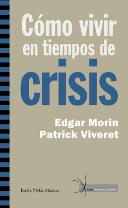 COMO VIVIR EN TIEMPOS DE CRISIS | 9788498883664 | MORIN/VIVENT | Galatea Llibres | Llibreria online de Reus, Tarragona | Comprar llibres en català i castellà online