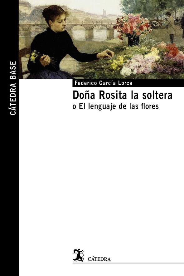 DOÑA ROSITA LA SOLTERA | 9788437648644 | GARCÍA LORCA, FEDERICO | Galatea Llibres | Librería online de Reus, Tarragona | Comprar libros en catalán y castellano online