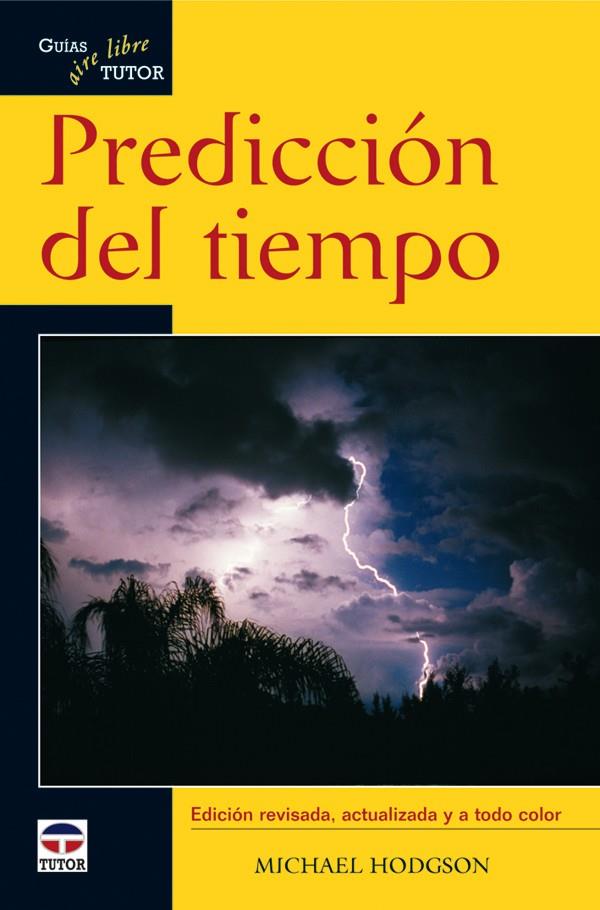 PREDICCIÓN DEL TIEMPO | 9788479027612 | HODGSON, MICHAEL | Galatea Llibres | Llibreria online de Reus, Tarragona | Comprar llibres en català i castellà online