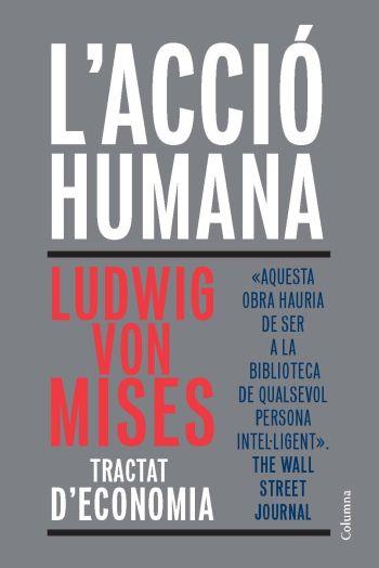 ACCIÓ HUMANA | 9788466411813 | VON MISES, LUDWIG | Galatea Llibres | Llibreria online de Reus, Tarragona | Comprar llibres en català i castellà online