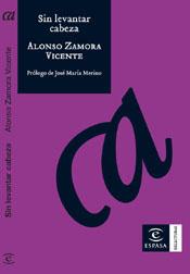 SIN LEVANTAR CABEZA | 9788467021417 | ZAMORA VICENTE, ALONSO | Galatea Llibres | Llibreria online de Reus, Tarragona | Comprar llibres en català i castellà online