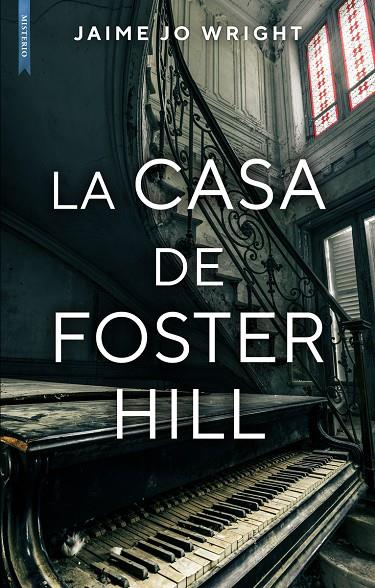 LA CASA DE FOSTER HILL | 9788417626235 | WRIGHT, JAIME JO | Galatea Llibres | Llibreria online de Reus, Tarragona | Comprar llibres en català i castellà online