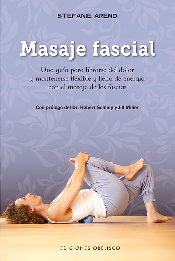 MASAJE FASCIAL | 9788491112372 | AREND, STEFANIE | Galatea Llibres | Llibreria online de Reus, Tarragona | Comprar llibres en català i castellà online