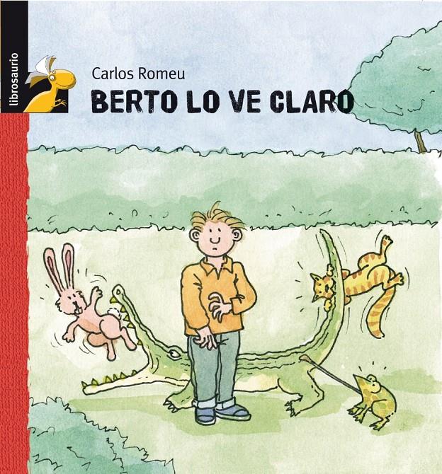 BERTO LO VE CLARO | 9788479421304 | ROMEU MULLER, CARLOS (1948- ) | Galatea Llibres | Llibreria online de Reus, Tarragona | Comprar llibres en català i castellà online