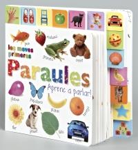 MEVES PRIMERES PARAULES. APRENC A PARLAR! | 9788499060521 | DORLING KINDERSLEY LIMITED | Galatea Llibres | Llibreria online de Reus, Tarragona | Comprar llibres en català i castellà online