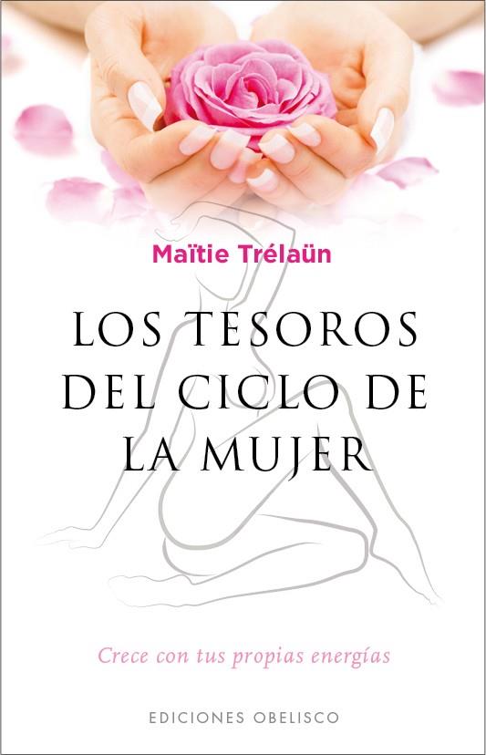 LOS TESOROS DEL CICLO DE LA MUJER | 9788491111597 | TRELAUN, MAITIE | Galatea Llibres | Llibreria online de Reus, Tarragona | Comprar llibres en català i castellà online