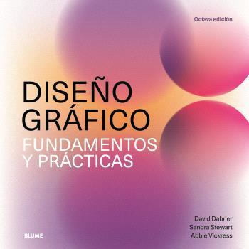 DISEÑO GRÁFICO. FUNDAMENTOS Y PRÁCTICAS (2025) | 9788410268296 | DABNER, DAVID/STEWART, SANDRA | Galatea Llibres | Librería online de Reus, Tarragona | Comprar libros en catalán y castellano online