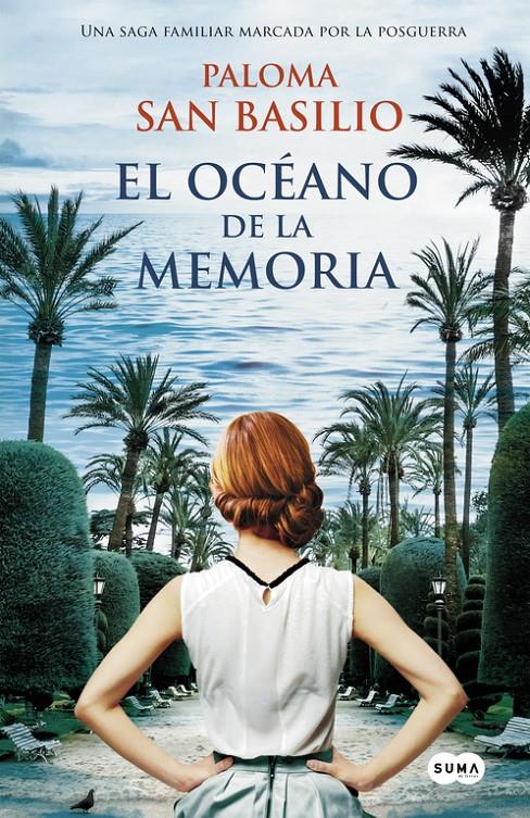 EL OCÉANO DE LA MEMORIA | 9788483656242 | SAN BASILIO, PALOMA | Galatea Llibres | Llibreria online de Reus, Tarragona | Comprar llibres en català i castellà online