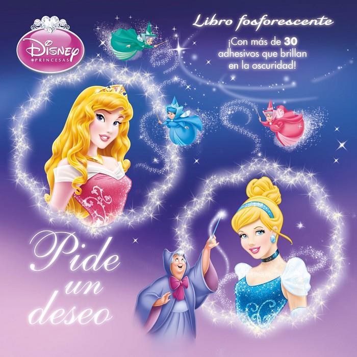 PRINCESAS DISNEY. PIDE UN DESEO (LIBRO FOSFORESCENTE) | 9788499515168 | Galatea Llibres | Llibreria online de Reus, Tarragona | Comprar llibres en català i castellà online