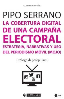 LA COBERTURA DIGITAL DE UNA CAMPAÑA ELECTORAL | 9788491167518 | SERRANO BLANQUER, PIPO | Galatea Llibres | Llibreria online de Reus, Tarragona | Comprar llibres en català i castellà online