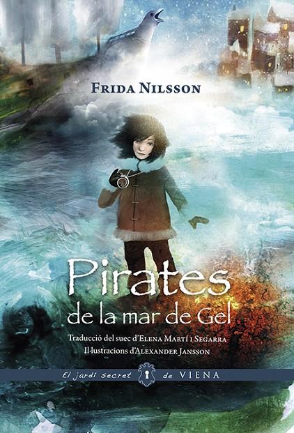 PIRATES DE LA MAR DE GEL (VERSIÓ RÚSTICA) | 9788417998202 | NILSSON, FRIDA | Galatea Llibres | Librería online de Reus, Tarragona | Comprar libros en catalán y castellano online