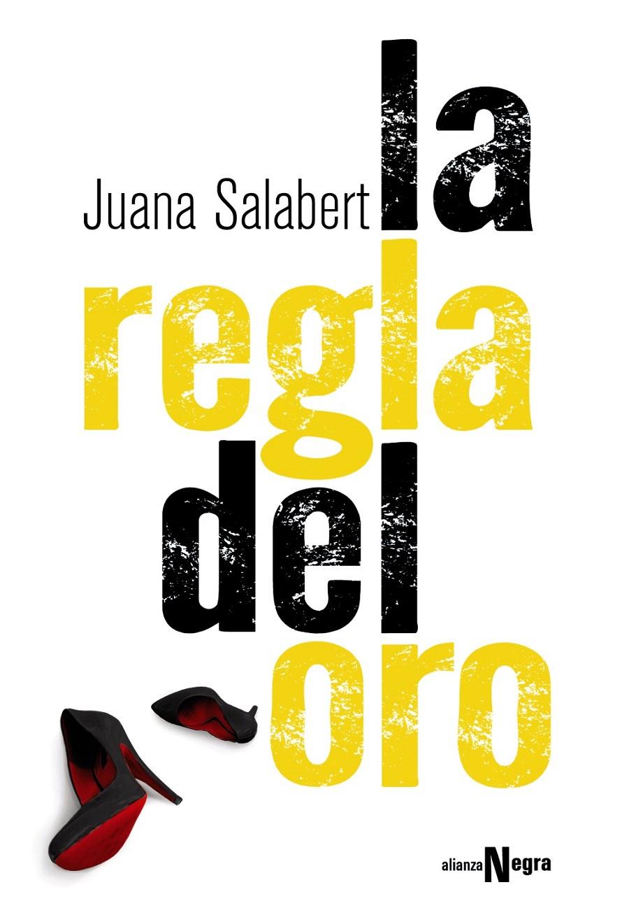 LA REGLA DEL ORO | 9788491040057 | SALABERT, JUANA | Galatea Llibres | Llibreria online de Reus, Tarragona | Comprar llibres en català i castellà online