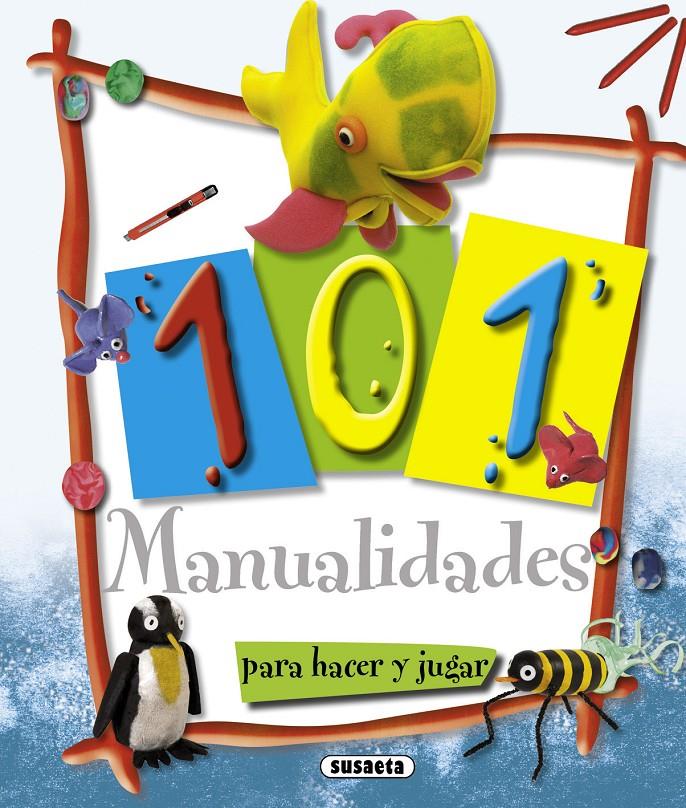 101 MANUALIDADES PARA HACER | 9788467701821 | SUSAETA, EQUIPO | Galatea Llibres | Llibreria online de Reus, Tarragona | Comprar llibres en català i castellà online