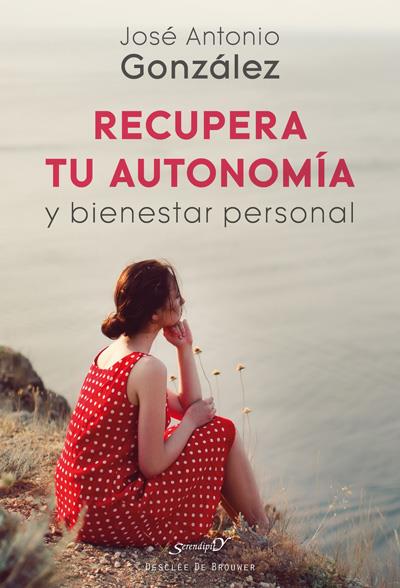 RECUPERA TU AUTONOMíA Y BIENESTAR PERSONAL | 9788433029720 | GONZáLEZ SUáREZ, JOSé ANTONIO | Galatea Llibres | Llibreria online de Reus, Tarragona | Comprar llibres en català i castellà online