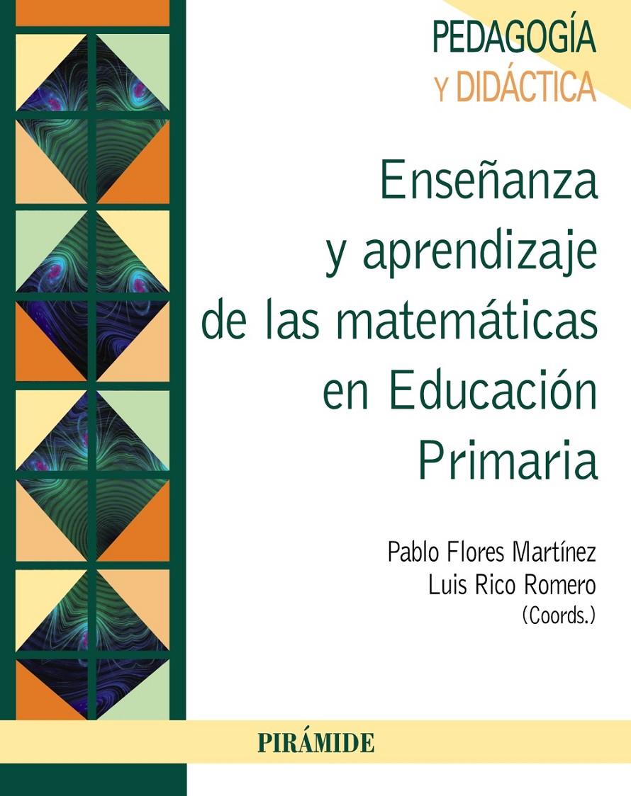 ENSEÑANZA Y APRENDIZAJE DE LAS MATEMÁTICAS EN EDUCACIÓN PRIMARIA | 9788436832921 | FLORES MARTÍNEZ, PABLO/RICO ROMERO, LUIS | Galatea Llibres | Librería online de Reus, Tarragona | Comprar libros en catalán y castellano online