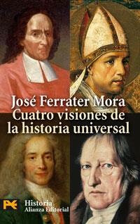 CUATRO VISIONES DE LA HISTORIA UNIVERSAL | 9788420660462 | FERRATER MORA, JOSE | Galatea Llibres | Llibreria online de Reus, Tarragona | Comprar llibres en català i castellà online