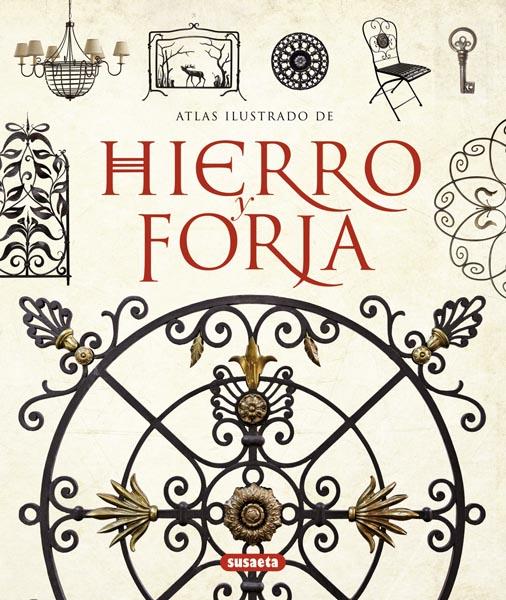 ATLAS ILUSTRADO HIERRO Y FORJA | 9788467717570 | SÁNCHEZ VIDIELLA, ÀLEX | Galatea Llibres | Llibreria online de Reus, Tarragona | Comprar llibres en català i castellà online