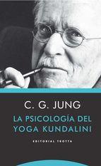 LA PSICOLOGÍA DEL YOGA KUNDALINI | 9788498795882 | JUNG, C.G. | Galatea Llibres | Librería online de Reus, Tarragona | Comprar libros en catalán y castellano online