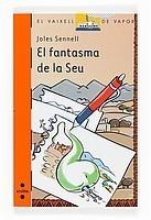 FANTASMA DE LA SEU, EL | 9788466123037 | SENNELL, JOLES (PEP ALBANELL) | Galatea Llibres | Llibreria online de Reus, Tarragona | Comprar llibres en català i castellà online