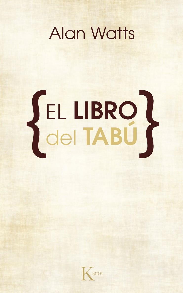 EL LIBRO DEL TABÚ | 9788472452534 | WATTS, ALAN | Galatea Llibres | Llibreria online de Reus, Tarragona | Comprar llibres en català i castellà online