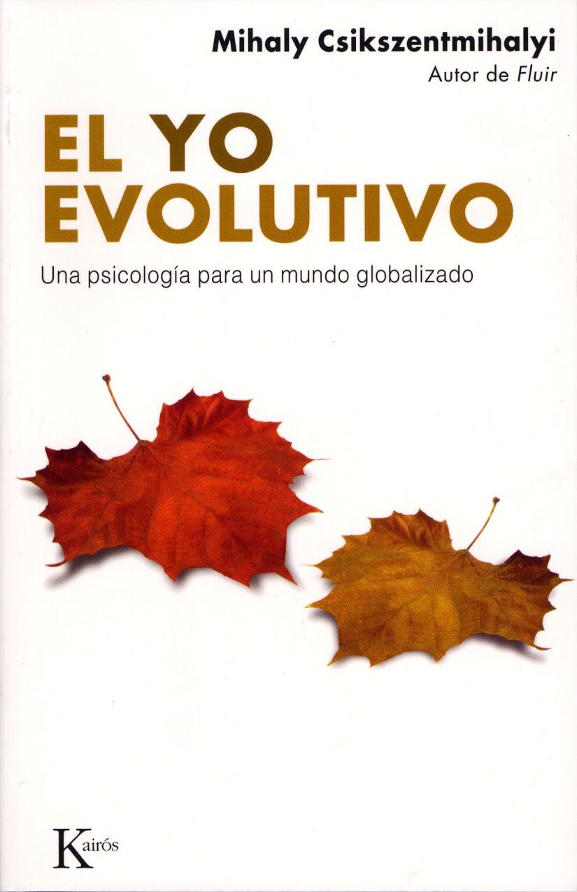 YO EVOLUTIVO, EL | 9788472456662 | CSIKSZENTMIHALYI, MIHALY | Galatea Llibres | Llibreria online de Reus, Tarragona | Comprar llibres en català i castellà online