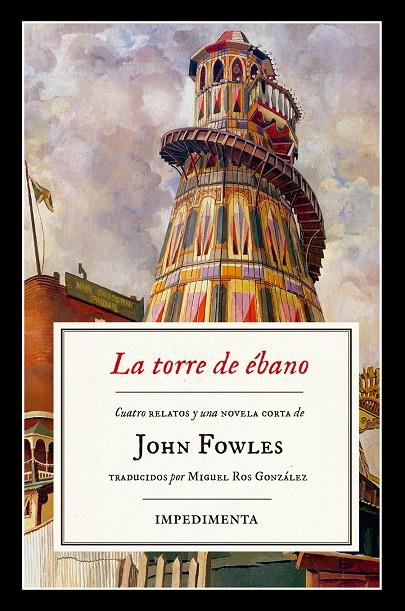 LA TORRE DE éBANO | 9788416542833 | FOWLES, JOHN | Galatea Llibres | Llibreria online de Reus, Tarragona | Comprar llibres en català i castellà online